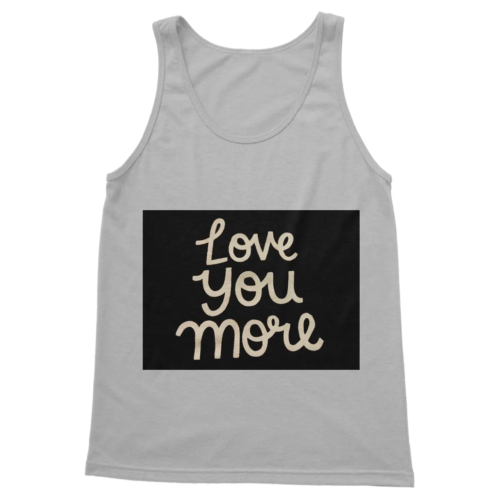 Love You More Classic Adult Vest Top