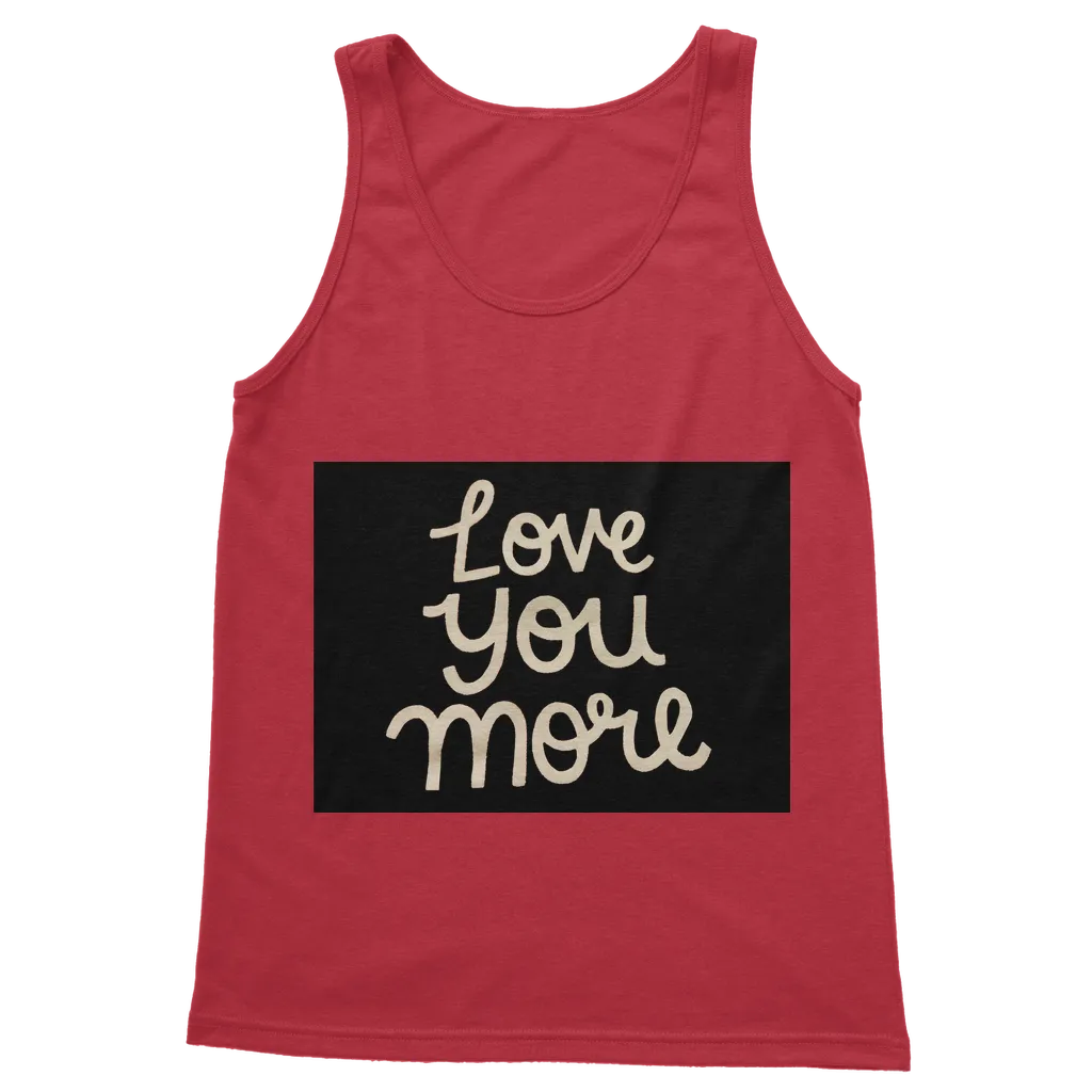 Love You More Classic Adult Vest Top