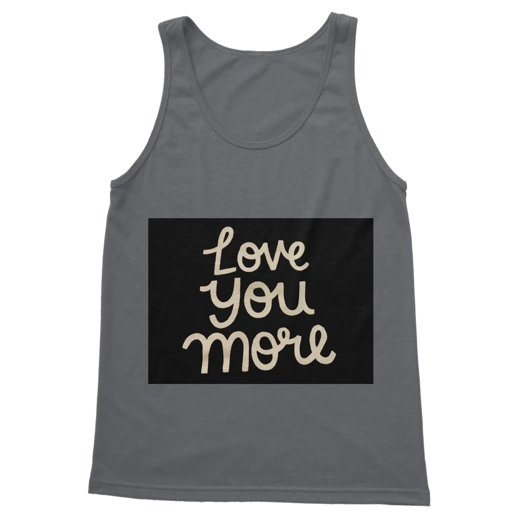 Love You More Classic Adult Vest Top